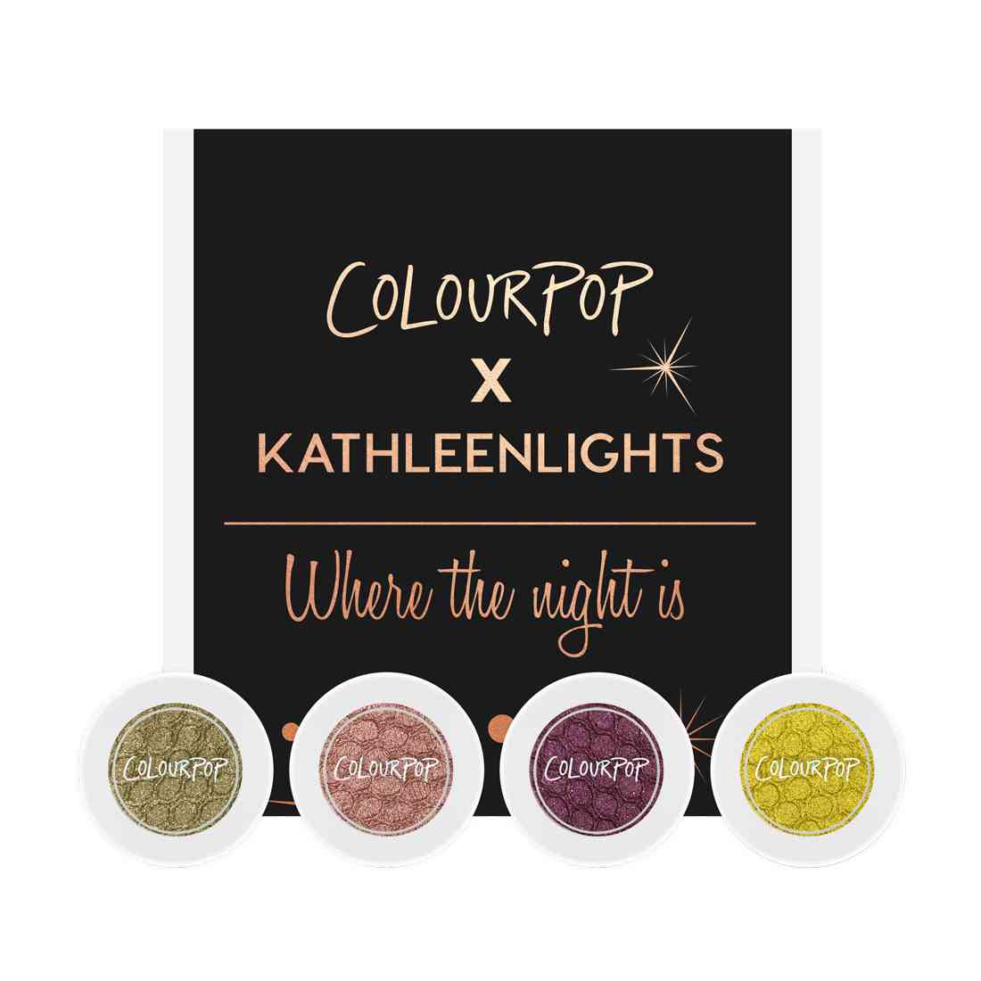 Colour pop x Kathleen lights where the night is